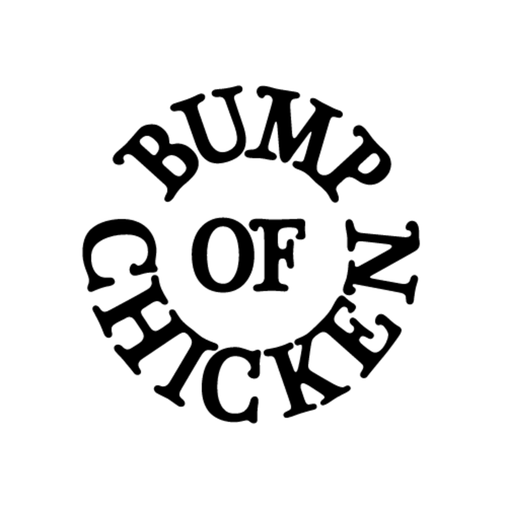 We love BUMP OF CHICKEN!!!!