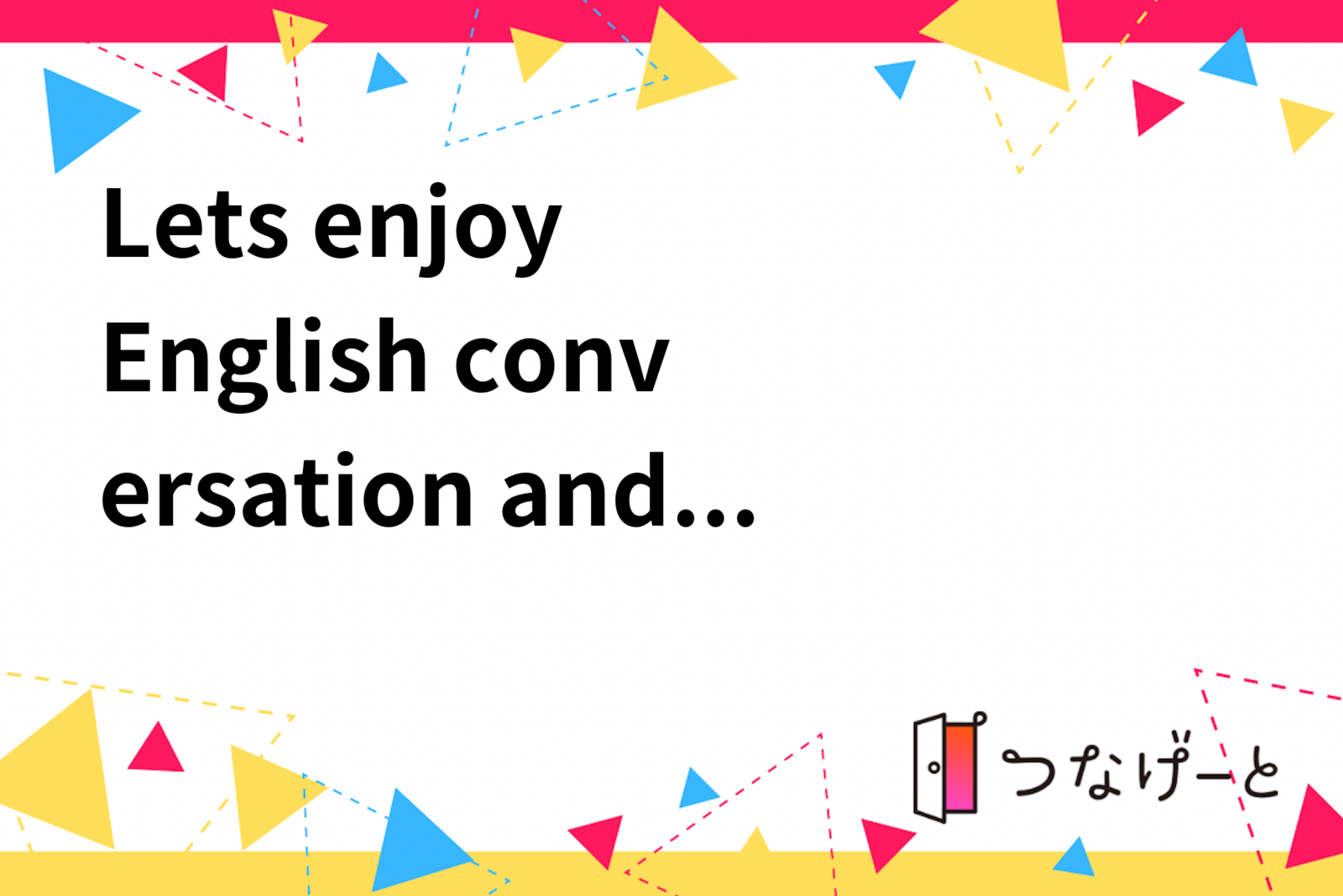 🌸Let's enjoy English conversation and make new friends🌱