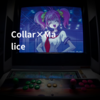 Collar×Malice