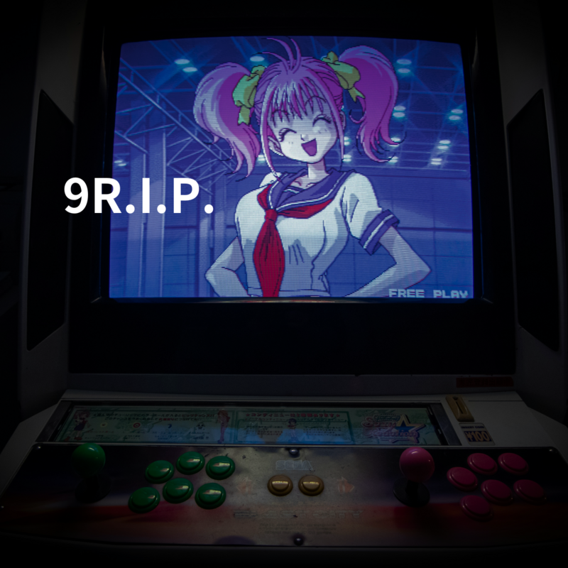 9R.I.P.