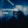 SUPER★DRAGON