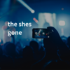 the shes gone