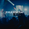 EXILE MAKIDAI