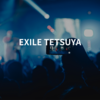 EXILE TETSUYA