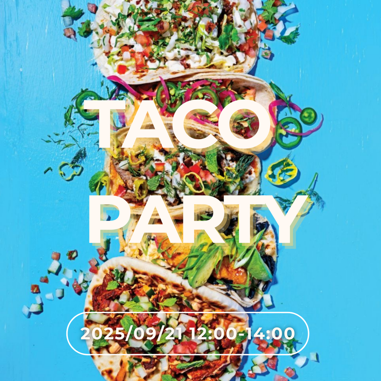 Let’s have a Taco Party!（タコスパーティしよう🌮)