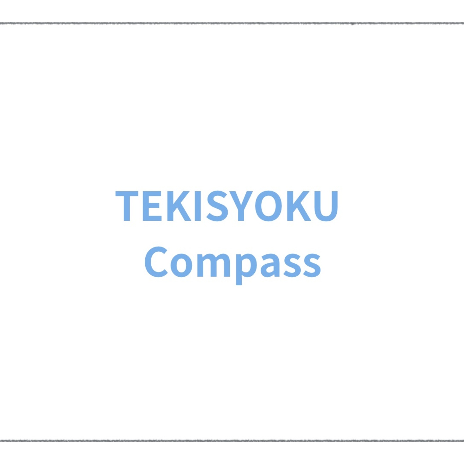 TEKISHOKU Compass