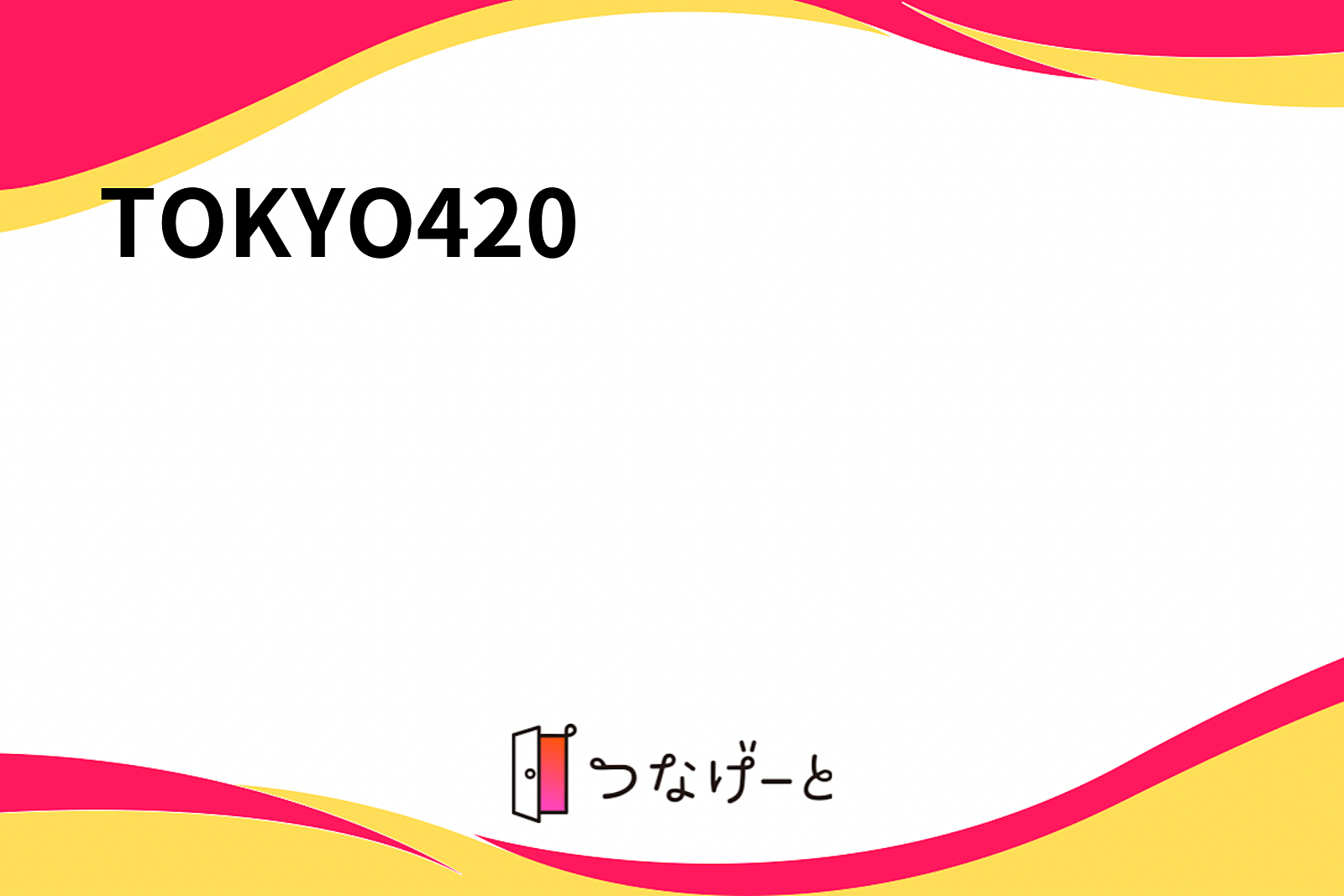 TOKYO420