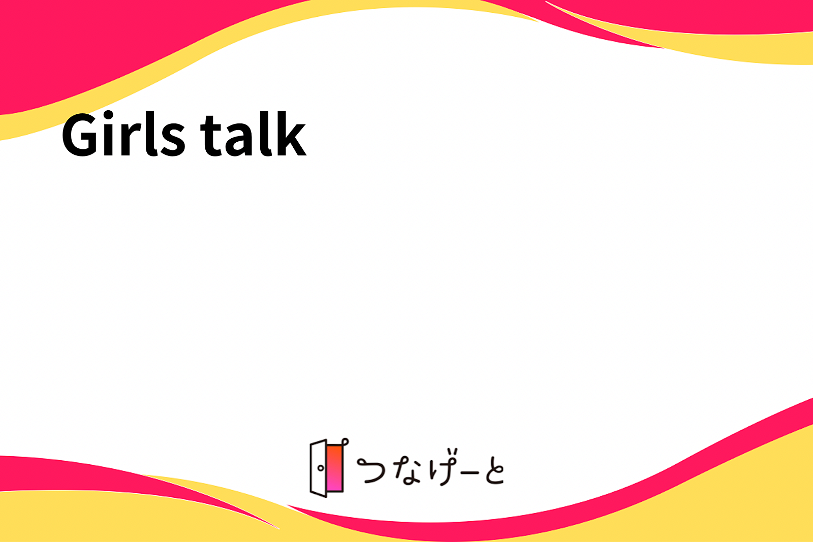 Girls talk