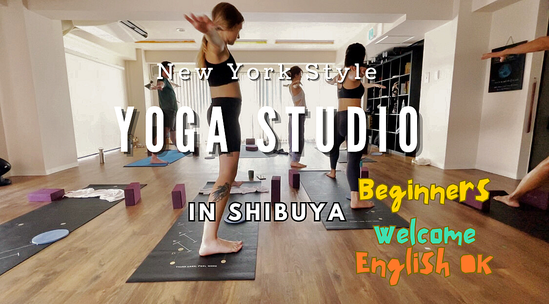 🗽ＮＥＷ ＹＯＲＫ ＳＴＹＬＥ ＹＯＧＡ🧘ＳＨＩＢＵＹＡ