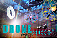 超リアルなｅスポーツ★ドローンサッカー無料体験会、練習会