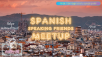 スペイン語交流会☆Spanish Speaking Friends Meetup☆
