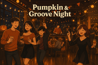 【DJ会🎃】Pumpkin & Groove Night