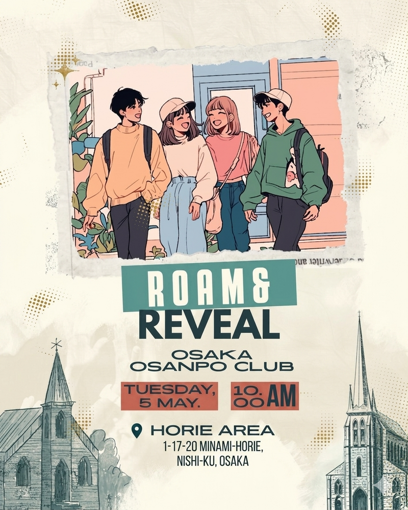 🚶Roam & Reveal🚶‍♀️
— Walk Community | Osaka —
